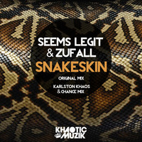 Seems Legit & Zufall - Snakeskin