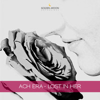 Ach Era - Lost In Her