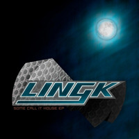 Lingk - Some Call It House EP