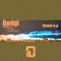Dodgi - Rainbow Do Not Understand Remix Ep