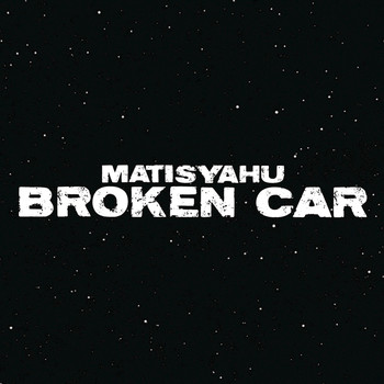 Matisyahu - Broken Car