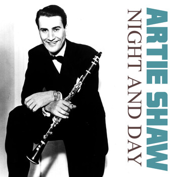 Artie Shaw - Night and Day