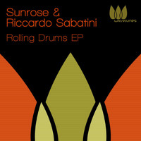 Sunrose - Rolling Drums EP