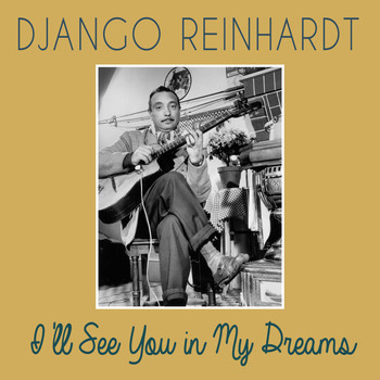 Django Reinhardt - I'll See You in My Dreams