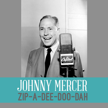 Johnny Mercer - Zip-a-Dee-Doo-Dah