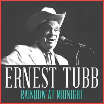 Ernest Tubb - Rainbow at Midnight