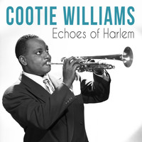 Cootie Williams - Echoes of Harlem
