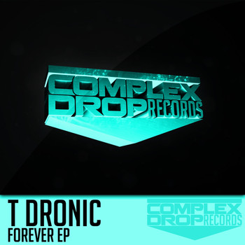 T Dronic - Forever EP