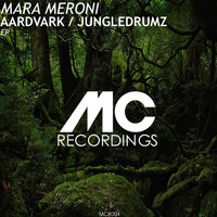 Mara Meroni - Aardvark / Jungle Drumz EP