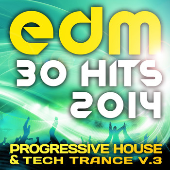 Various Artists - EDM Progressive House & Trance, Vol. 3 (30 Top Hits 2014)