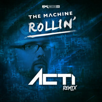 The Machine - Rollin'