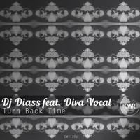 Dj Diass, Diva Vocal - Turn Back Time