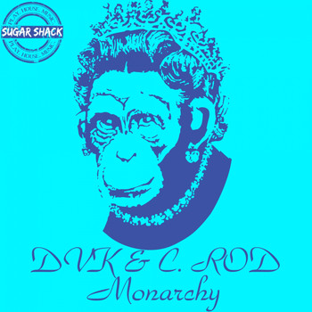 DVK & C Rod - Monarchy