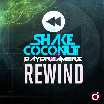 Daydreamers vs Shake Coconut - Rewind