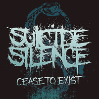 Suicide Silence - Cease to Exist