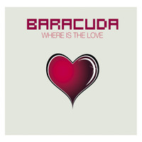 Baracuda - Where Is The Love
