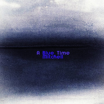 Blue Mitchell - A Blue Time