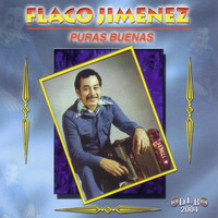 Flaco Jimenez - Puras Buenas