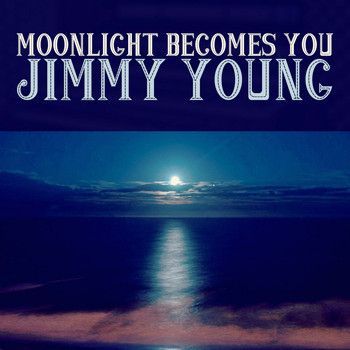 Jimmy Young - Moonlight Becomes You
