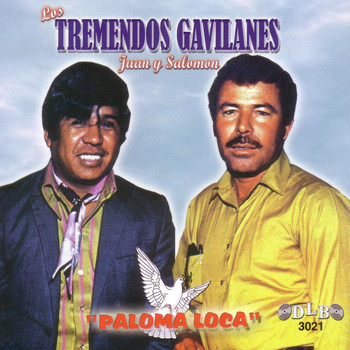 Los Tremendos Gavilanes - Paloma Loca