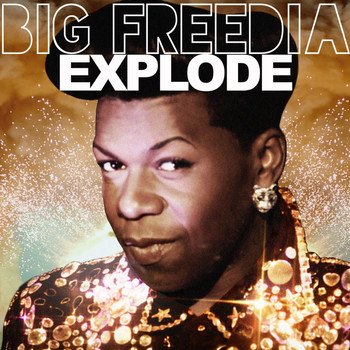 Big Freedia - Explode