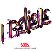 SOJA - I Believe (feat. Michael Franti and Nahko)