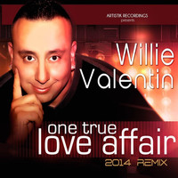 Willie Valentin - One True Love Affair (2014 Remix)