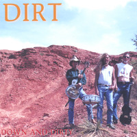 Dirt - Down And Dirty