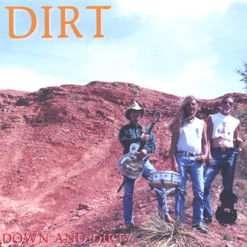 Dirt - Down And Dirty