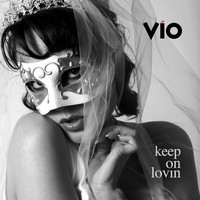 Vio - Keep On Lovin' (Explicit)
