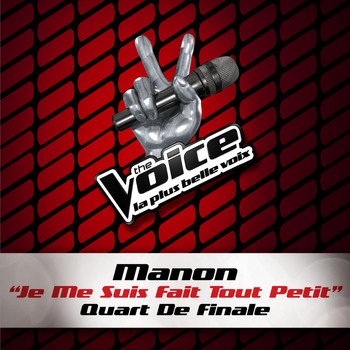 Manon - Je Me Suis Fait Tout Petit - The Voice 3
