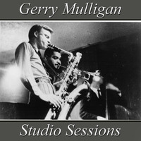 Gerry Mulligan - Gerry Mulligan Studio Sessions
