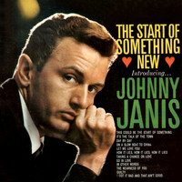 Johnny Janis - The Start of Something New - Introducing... Johnny Janis