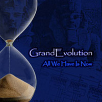 GrandEvolution - All We Have Is Now