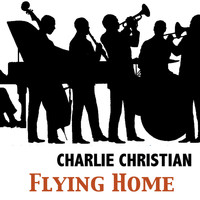 Charlie Christian - Flying Home