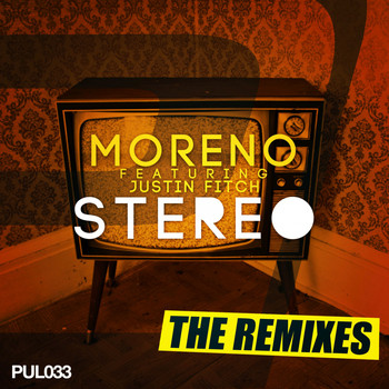 Moreno feat. Justin Fitch - Stereo (The Remixes)