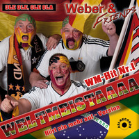 Weber & Friends - Weltmeistaaaa - Ole Ole, Ole Ola