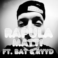 Matti feat. Bat & Ryyd - Rapula