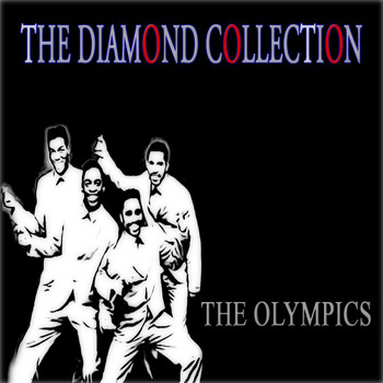 The Olympics - The Diamond Collection (Original Recordings)