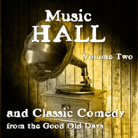 Various Artists - Music Hall and Classic Comedy from the Good Old Days, Vol. 2