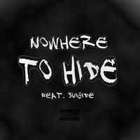 Suicide - Nowhere to Hide (feat. Suicide)