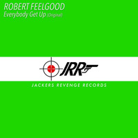Robert Feelgood - Everybody Get Up