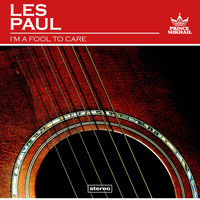 Les Paul - I'm a Fool to Care