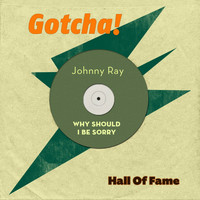 Johnny Ray - Why Should I Be Sorry (Hall of Fame)