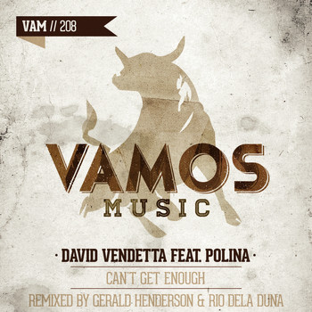David Vendetta - Can't Get Enough (Gerald Henderson & Rio Dela Duna Remix)