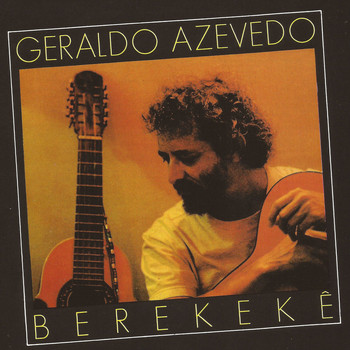 Geraldo Azevedo - Berekekê