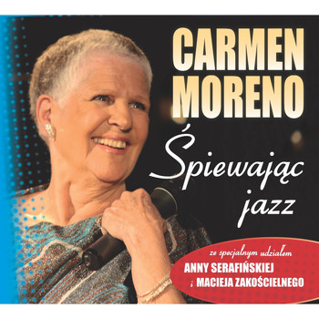 Carmen Moreno - Spiewajac jazz