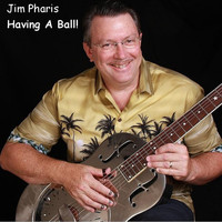 Jim Pharis - Having a Ball!