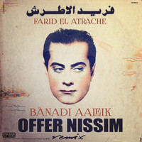 Offer Nissim - Banadi Aaleik (Offer Nissim Remix)