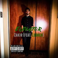 Zakir - Elevator (feat. Loooch) (Explicit)